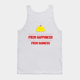 YOU ONLY ONE THOUGHT AWAY FROM HAPPINESS Tank Top